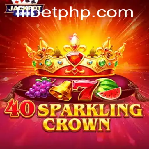 Discovering 40SparklingCrown: A Dazzling Casino Adventure at Filbet.COM