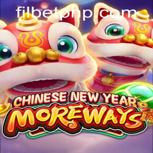Unveiling CHINESENEWYEARMOREWAYS: A New Gaming Experience by Filbet.COM